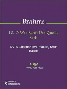 10. O Wie Sanft Die Quelle Sich - Johannes Brahms