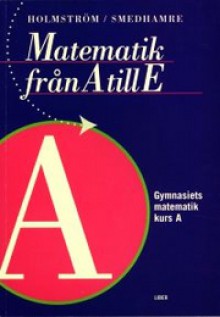 Matematik från A till E - bok A - Eva Smedhamre, Martin Holmström