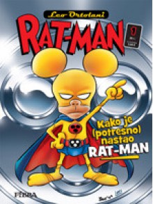 Rat-man 1: Kako je (potresno) nastao Rat-Man - Leo Ortolani, Marko Šunjić