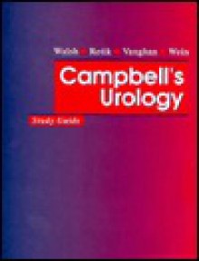 Campbell's Urology Study Guide - Patrick C. Walsh, Alan J. Wein, Richard Zorab