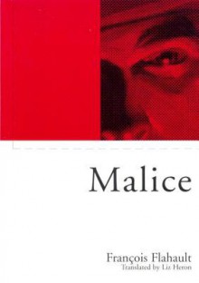 Malice - Francois Flahault