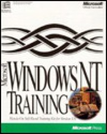 Microsoft Windows NT Training: Hands-On Self-Paced Training Kit for Version 3.5 - Microsoft Press, Microsoft Press, Microsoft Educational Ser, Staff