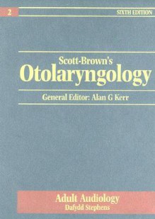 Scott Brown's Otolaryngology - Dafydd Stephens, W. G. Scott-Brown