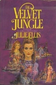 The Velvet Jungle - Julie Ellis