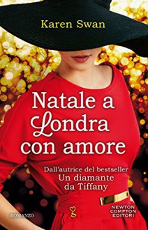 Natale a Londra con amore (eNewton Narrativa) (Italian Edition) - Karen Swan