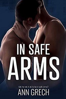 In Safe Arms (My Truth #2) - Ann Grech