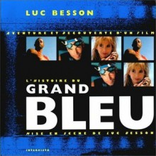 L'Histoire du Grand Bleu - Luc Besson