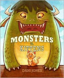 Monsters vs. Kittens - Dani Jones (Artist)