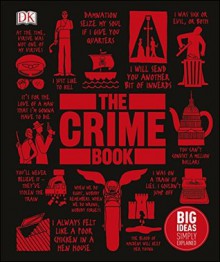 The Crime Book: Big Ideas Simply Explained - DK, Cathy Scott