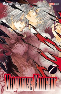 Vampire Knight, Tome 7 - Matsuri Hino