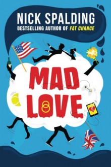 Mad Love - Nick Spalding