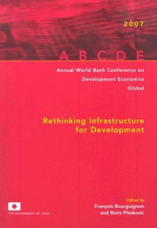 Rethinking Infrastructure for Development - Francois Bourguignon