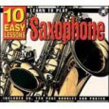 Learn To Play Saxophone: 10 Easy Lesson - Peter Gelling