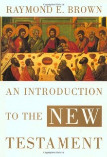 An Introduction to the New Testament - Raymond E. Brown