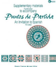 Supplementary Materials T/A Puntos de Partida: An Invitation to Spanish 5/E - Sharon W. Foerster, Jean Miller