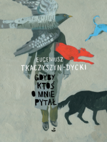 Gdyby ktoś o mnie pytał - Eugeniusz Tkaczyszyn-Dycki