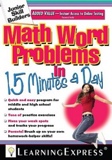 Math Word Problems in 15 Minutes a Day [With Access Code] - Learning Express LLC