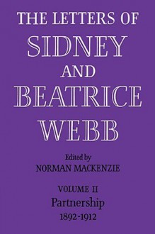 The Letters of Sidney and Beatrice Webb: Volume II - Beatrice Potter Webb, Sidney Webb, Norman Ian MacKenzie
