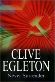 Never Surrender - Clive Egleton