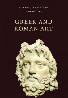 Greek and Roman Art - Eleni Vassilika, Andrew Norman, Andrew Morris