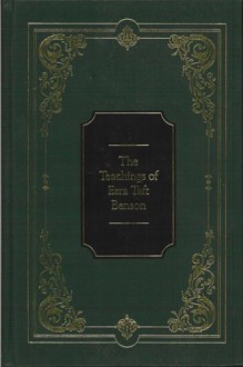 [Teachings of the Latter-Day Prophets Series] The Teachings of Ezra Taft Benson [Green leatherette binding] - Ezra Taft Benson