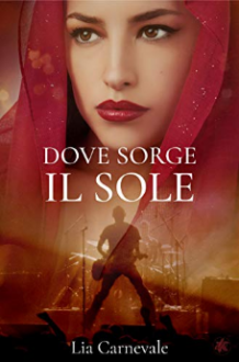 Dove sorge il sole - Lia Carnevale