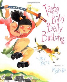 Tasty Baby Belly Buttons - Judy Sierra