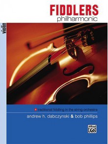 Fiddlers Philharmonic: Violin - Bob Phillips, Andrew H. Dabczynski