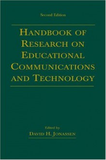 Handbook of Research on Educational Communications and Technology - David H. Jonassen