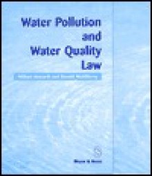 Water Pollution and Water Quality Law - William Howarth