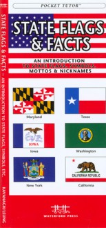 State Flags & Facts: A Folding Pocket Guide to State Flags, Symbols, Mottos & Nicknames - James Kavanagh, Raymond Leung