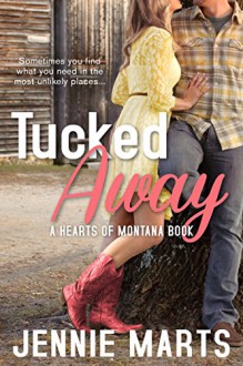 Tucked Away (Entangled Select Contemporary) (Hearts of Montana) - Jennie Marts