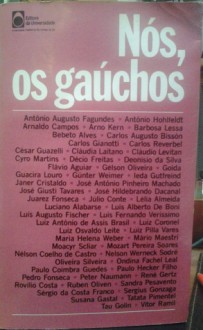 Nós, os gaúchos - Sergius Gonzaga, Luis Augusto Fischer