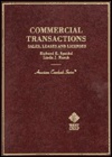 Commercial Transactions: Sales, Leases, and Licenses - Richard E. Speidel