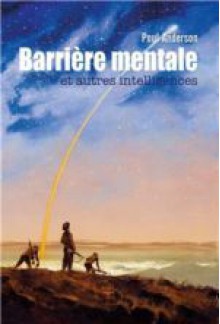 Barrière mentale et autres intelligences - Poul Anderson