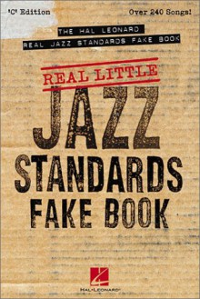 Real Little Jazz Standards Fake Book: Over 240 Songs! - Songbook