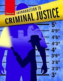 Introduction to Criminal Justice - Robert M. Bohm, Robert M. Bohm