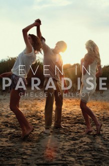 Even in Paradise - Chelsey Philpot