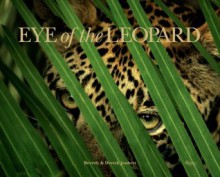 Eye of the Leopard - Dereck Joubert, Beverly Joubert, Ian Khama