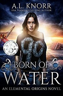 Born of Water - A.L. Knorr 