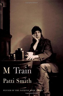 M Train - Patti Smith