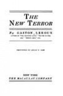 The New Terror - Gaston Leroux