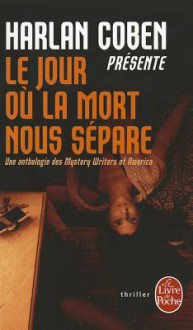 Le Jour Ou la Mort Nous Separe - Mystery Writers of America, Harlan Coben