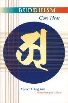 Buddhism Core Ideas - Xingyun