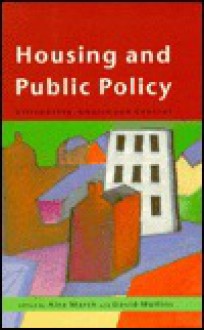 Housing and Public Policy: Citizenship, Choice, and Control - Alex Marsh, David Mullins