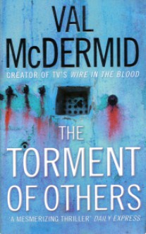 The Torment Of Others - Val McDermid