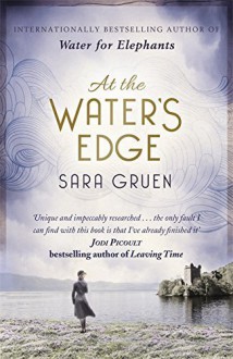 At The Water's Edge by Sara Gruen (2015-05-07) - Sara Gruen;