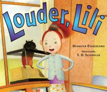 Louder, Lili - Gennifer Choldenko, S.D. Schindler