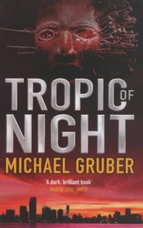 Tropic of Night - Michael Gruber