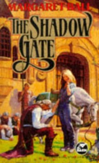 The Shadow Gate - Margaret Ball